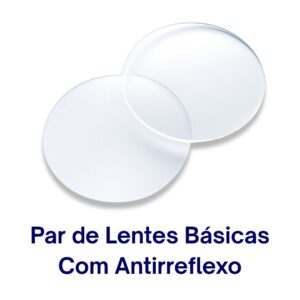Par de Lentes Básicas Com Antirreflexo