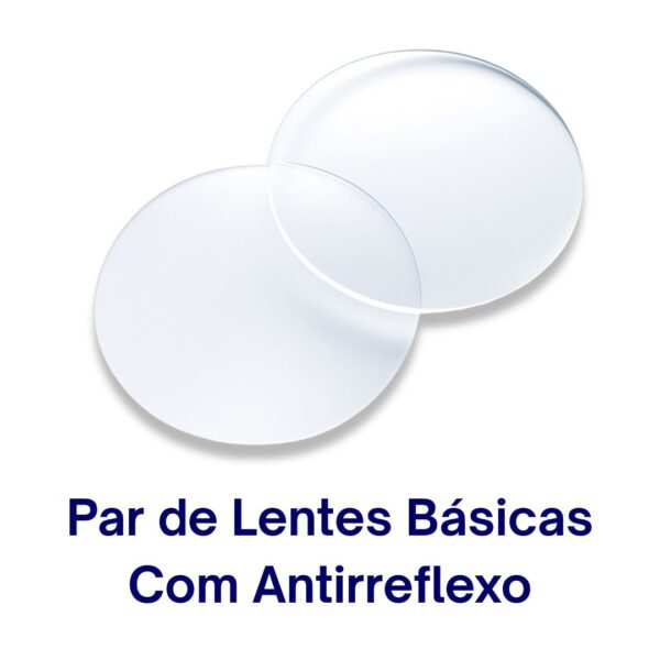 Par de Lentes Básicas Com Antirreflexo